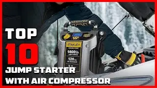 10 Best Jump Starter With Air Compressor: Get Back on the Road