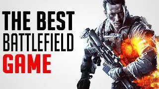 Why Battlefield 4 Is The Best In The Series