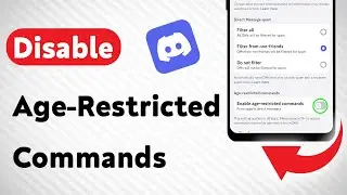 How To Disable Age-Restricted Commands in Discord Mobile (Updated)