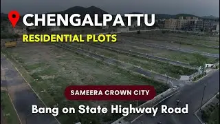 Sameera Crown City - Chengalpattu Plots For Sale | Chennai #chengalpattu #chengalpet #plot #land