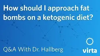 Dr. Sarah Hallberg: How should I approach fat bombs on a ketogenic diet?