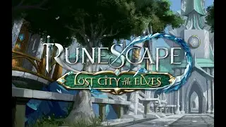 [Full Elf City OST] RuneScape Lost City of the Elves Soundtrack