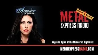 Interview with Angelica Rylin of The Murder of My Sweet.