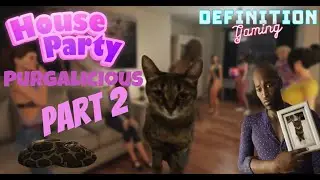 House Party Gameplay - Purgalicious: Part 2