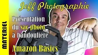 Matériel-photo - Présentation du sac photo d'épaule Amazon Basics - Episode n°166