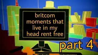 britcom moments that live in my head rent free 4 shut that door
