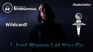 5torpion | I Just Wanna Let You Go | International Throwdown Wildcard 2021 | #IT21