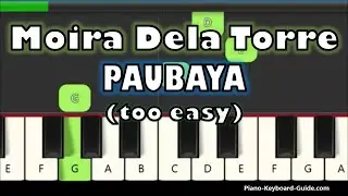 Moira Dela Torre  - Paubaya (Right Hand Slow And Easy Piano Tutorial)