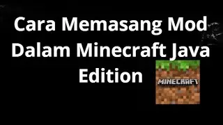 Cara Memasang Mod Dalam Minecraft Java Edition - Panduan Lengkap