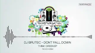 DJ Brutec - Don't Fall Down (Original Mix) TECHSTURB114