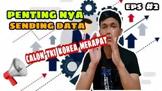 Cerita rudi si proses sending data kerja ke korea selatan - Episode 2
