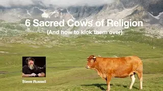6 Sacred Cows Of Religion