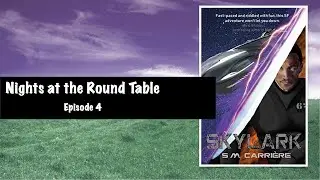 Nights at the Round Table Book Club, Ep 4 - Skylark by S.M. Carri&egrave;re