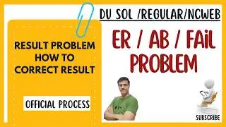 DU SOL Absent/ ER Problem In Result SOLUTION Official Notice | SOL/Ncweb Result Absent Problem