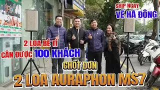 Ship ngay 2 Loa di động Auraphon MS7 về H&agrave; Đ&ocirc;ng cho anh kh&aacute;ch, c&acirc;n cả trăm người thoải m&aacute;i