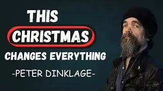 This Christmas, God Is Giving You a Second Chance | Peter Dinklage Inspires Hope & Transformation