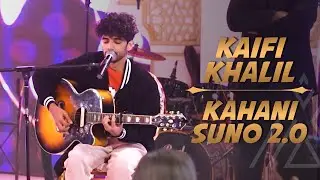 Kahani Suno 2.0 | Kaifi Khalil | Andalusian Banquets