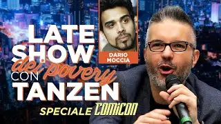 Dario Moccia - Late Show dei Povery (Speciale COMICON 2019)