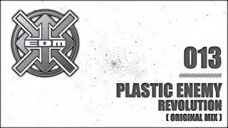 Plastic Enemy - Revolution (Original Mix)