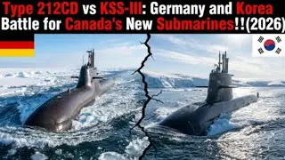 Type 212CD vs KSS-III: Germany and Korea Battle for Canada's New Submarines!!