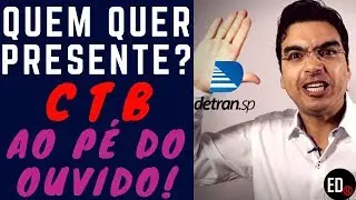 PRESENTE | CTB AO P&Eacute; DO OUVIDO - CTB EM &Aacute;UDIO  - CONCURSO DETRAN.SP 2018 -  #10