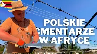 Jak wyglądają Polskie cmentarze w Afryce? - Zimbabwe