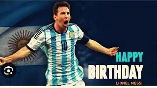 Happy Birthday King Leo Messi.Song : King Messi (Football Songs)