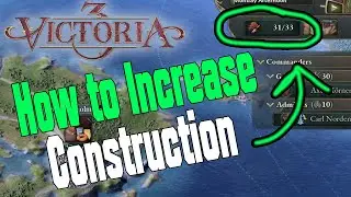Victoria 3 Increase Construction Output (Victoria 3 Construction Queue and Output Guide)
