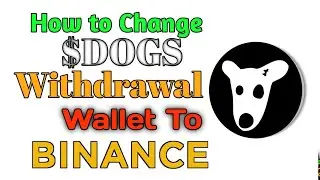 Receive $DOGS on Binance + Free 20K DOGS || Withdrawal Address to Binance Exchange in a Sec