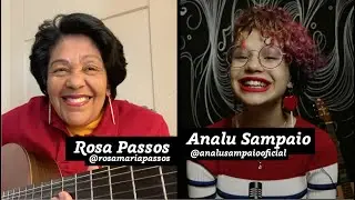Analu Sampaio e Rosa Passos cantam 