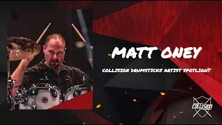 Collision Drumsticks Artist Spotlight - Matt Oney
