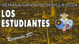 Estudiantes | Semana Santa de Sevilla 2024 | Recorrido 3D
