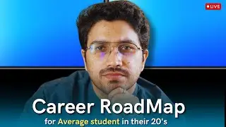 Career RoadMap for Average students (Not Toppers) in their early 20's | LNT - 10