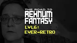 The Road to Reknum Fantasy LVL6 EVER RETRO 📽️ Indie GameDev Documentary Series