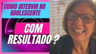 Neste vídeo te mostro que é possível obter excelentes resultado na intervenção de adolescentes