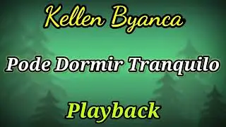 Pode Dormir Tranquilo Playback letra - Kellen Bianca
