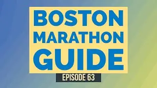 The Run Wave Podcast | Boston Marathon Guide 2023&hellip;Stuff That You Need To Know!