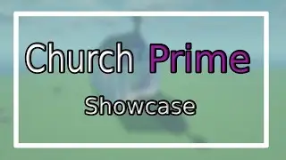 Dream's (Fan-made) Church Prime Showcase