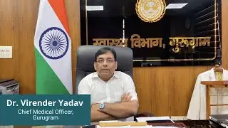 Dr. Virender Yadav, Chief Medical Officer, Gurugram District | #GHPW