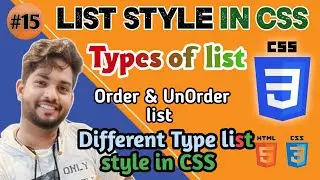 #15 | List Style in CSS | different types Order and Unorder list | CSS complete Tutorials | html