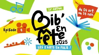 Bib'en F&ecirc;te 2025 - Episode 4 | Les Z'Arts en Folie dans les Hauts de Flandre