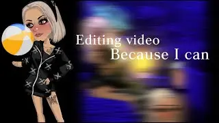 Editing video-🧍‍♀️