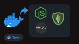 Creating Node.js and MongoDB Docker Containers | A Step-by-Step Tutorial | Tamil