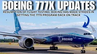 You Won't Believe The Latest Boeing 777X Updates And Delays
