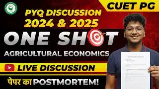 CUET PG 2024 & 2025 Agriculture Economics PYQ Discussion | One-Shot Revision | Live Paper Analysis
