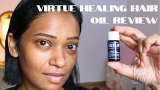 Virtue Healing Hair Oil Review | Best Hair Oil for Dry & Frizzy Hair