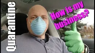 My business during Quarantine. How am I handling it?