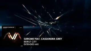 Gerome featuring Cassandra Grey - Beirut City