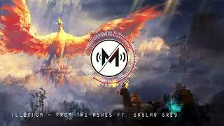 ILLENIUM &ndash; From The Ashes Ft. Skylar Grey [Metro Musix]