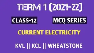 BASIC MCQ'S ON CURRENT ELECTRICITY TERM 1 || WHEATSTONE BRIDGE || METRE BRIDGE || POTENTIOMETRE